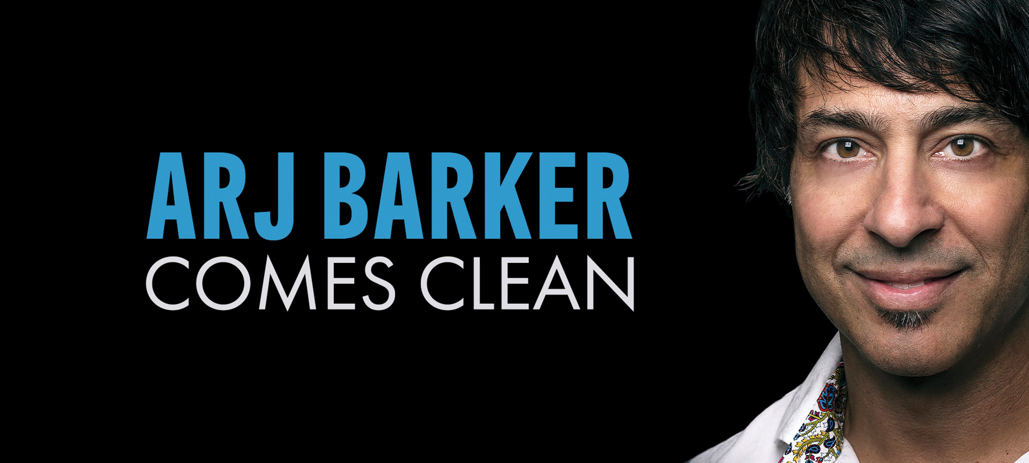 Arj Barker Comes Clean