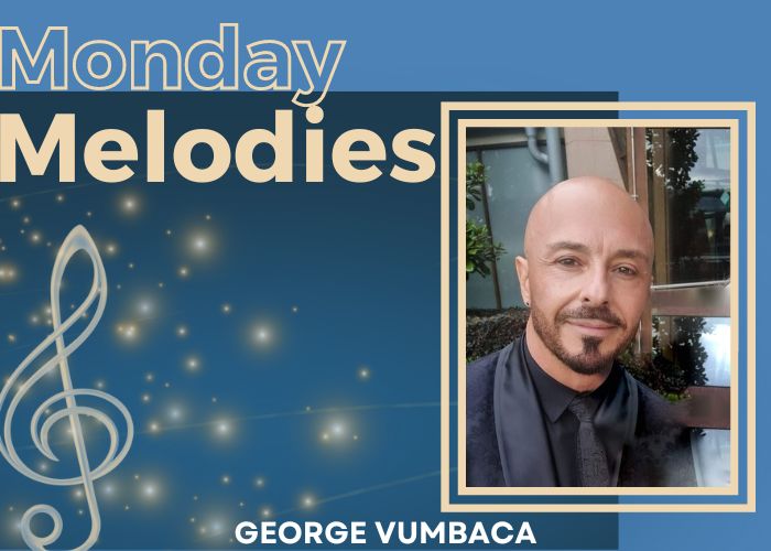 Monday Melodies with George Vumbaca