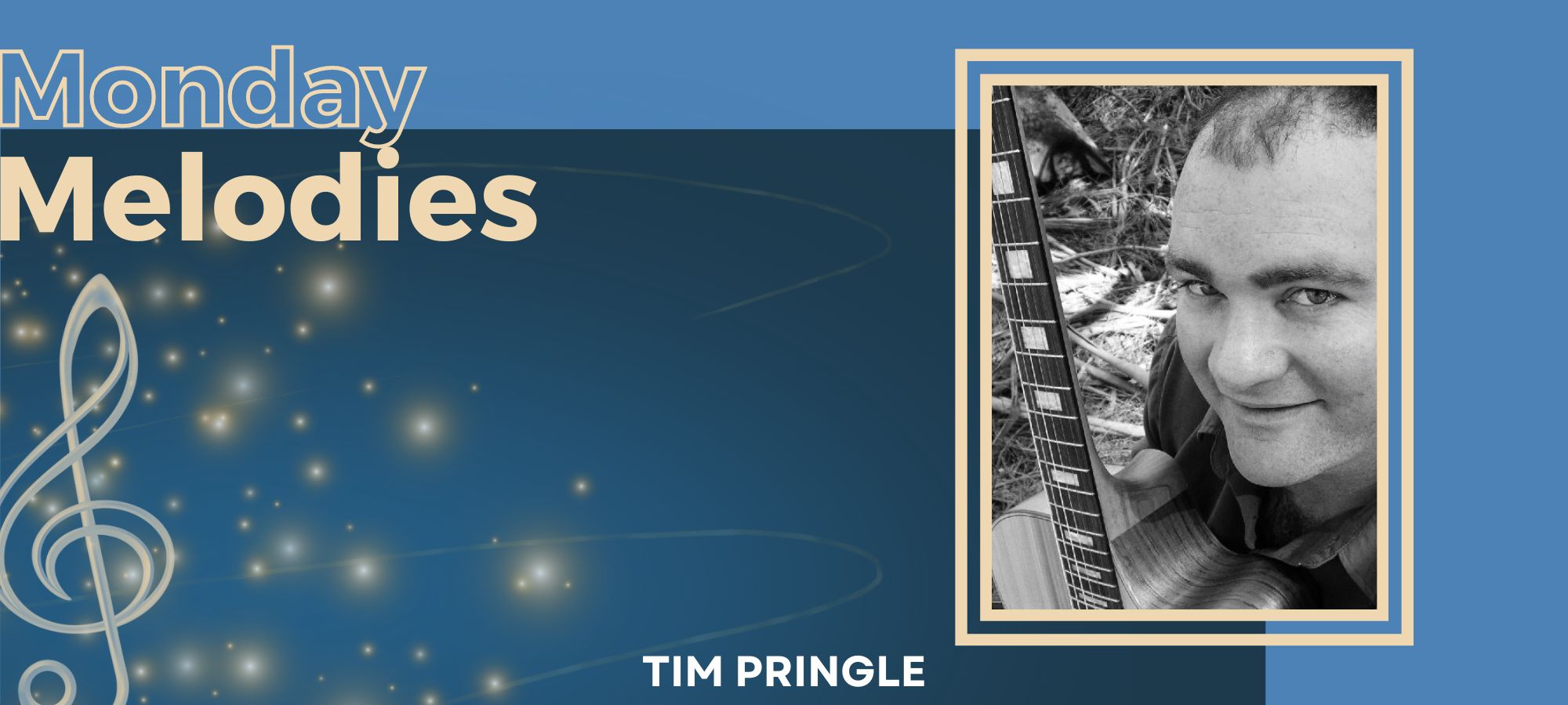 Monday Melodies with Tim Pringle