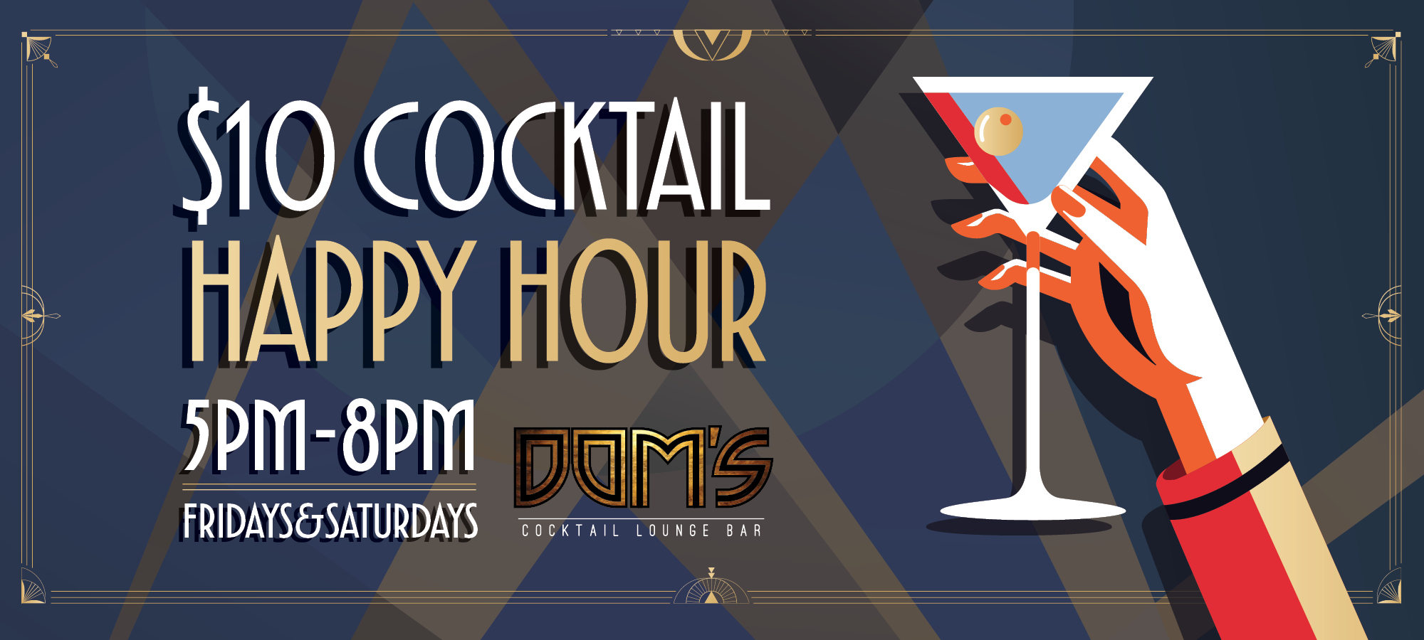 Dom’s $10 Happy Hour Cocktails