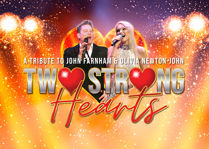 TWO STRONG HEARTS: A tribute to John Farnham & Olivia Newton-John