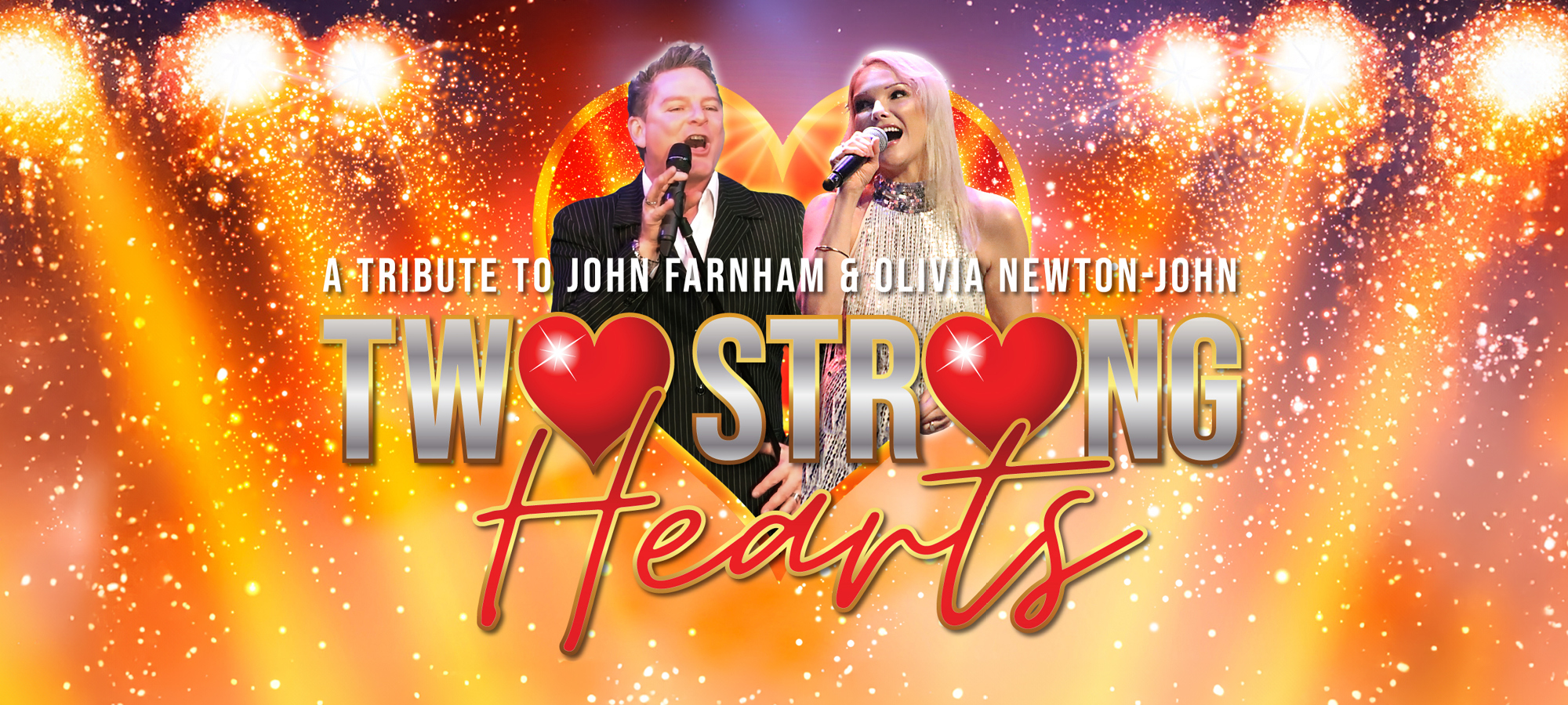 TWO STRONG HEARTS: A tribute to John Farnham & Olivia Newton-John