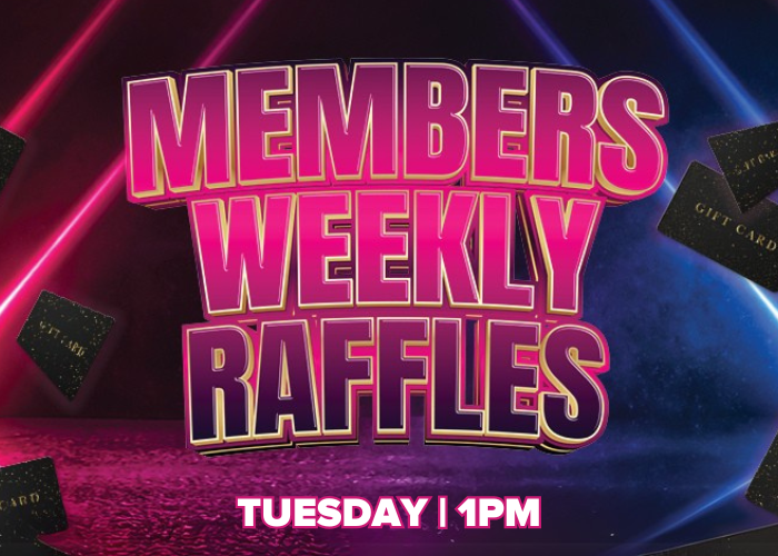 Member Weekly Raffles- TUESDAY