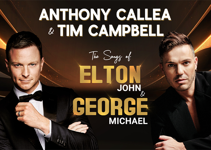 ANTHONY CALLEA & TIM CAMPBELL – The Songs of Elton & George