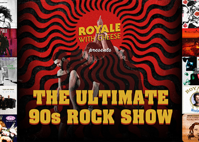 Royale With Cheese – The Ultimate 90s Rock Show