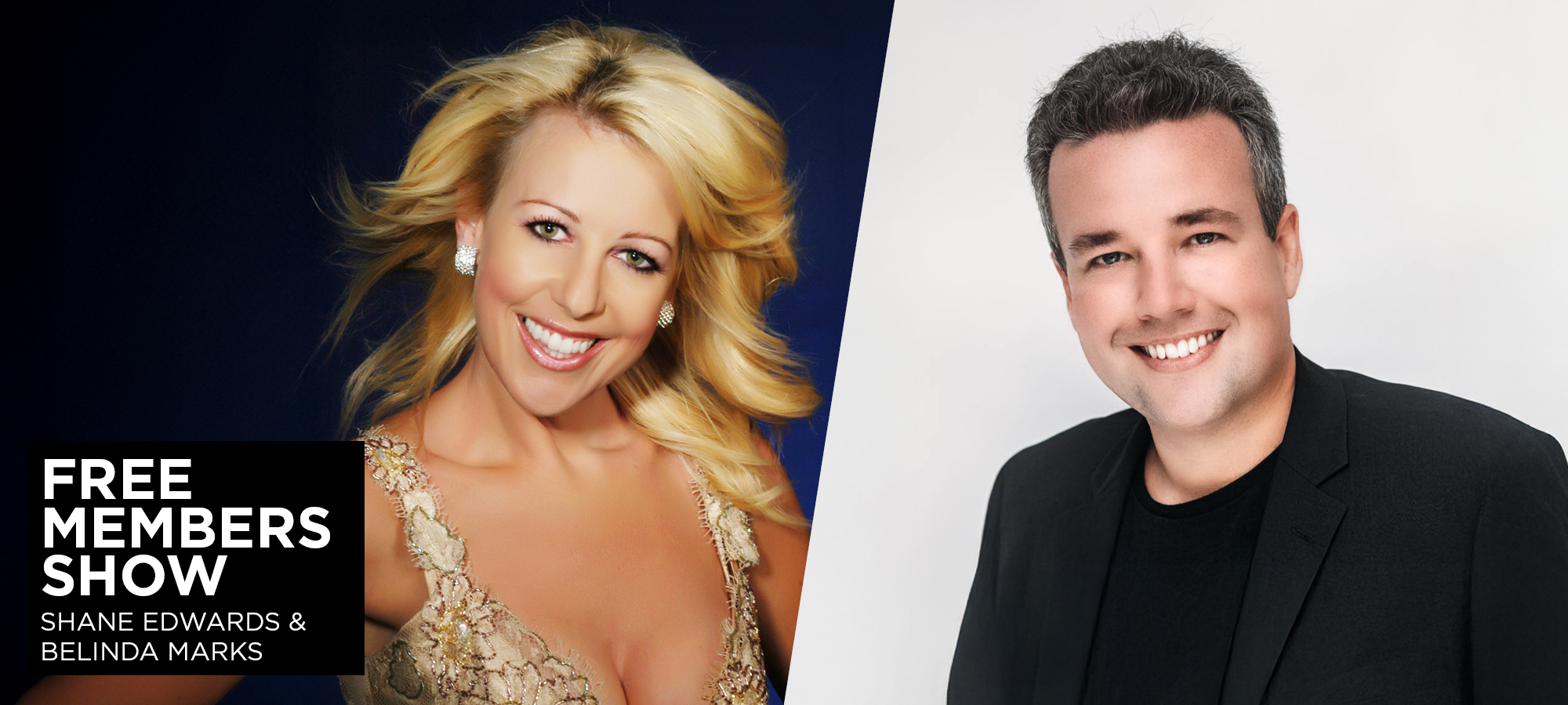Free Members Show ft Shane Edwards and Belinda Marks