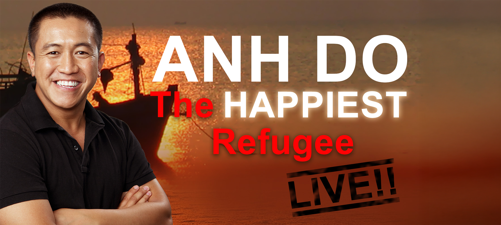 ANH DO – THE HAPPIEST REFUGEE