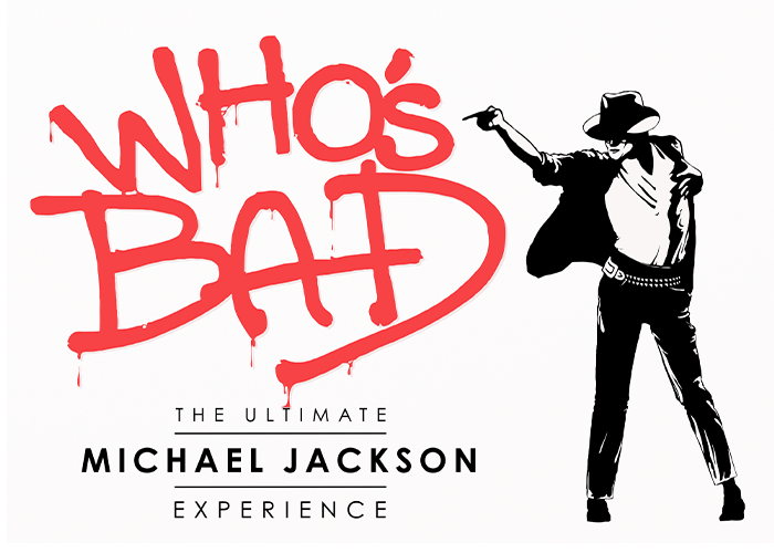 Who’s Bad -The Ultimate Michael Jackson Experience