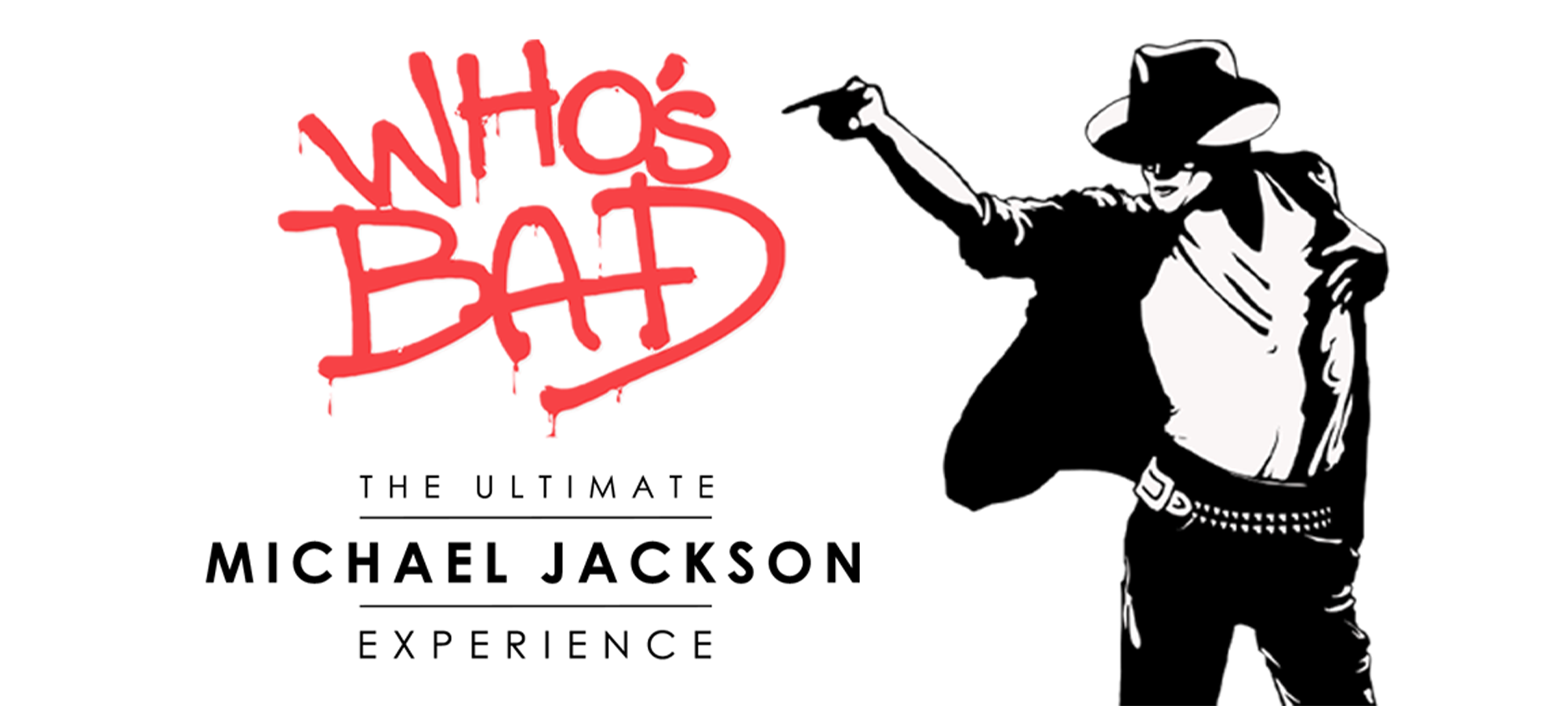 Who’s Bad -The Ultimate Michael Jackson Experience