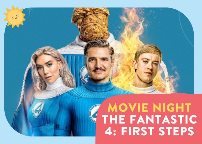 Movie Night – The Fantastic 4: First Steps