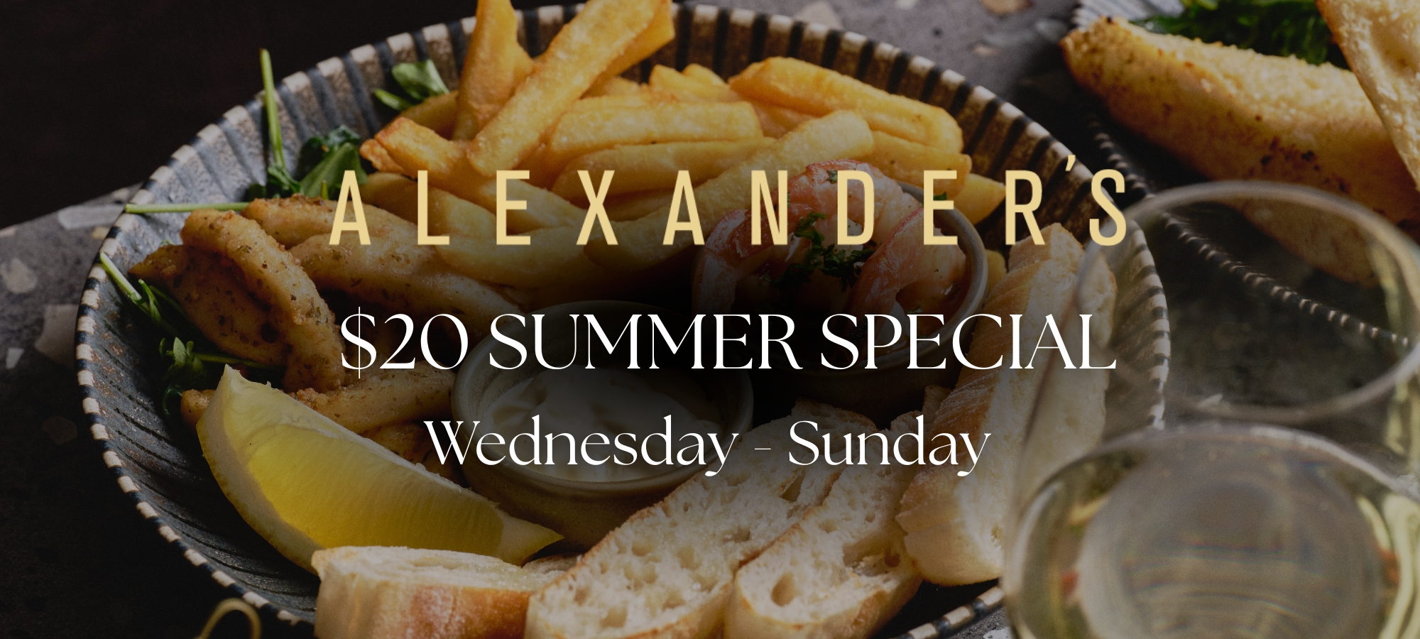 Alexander’s $20 Summer Special
