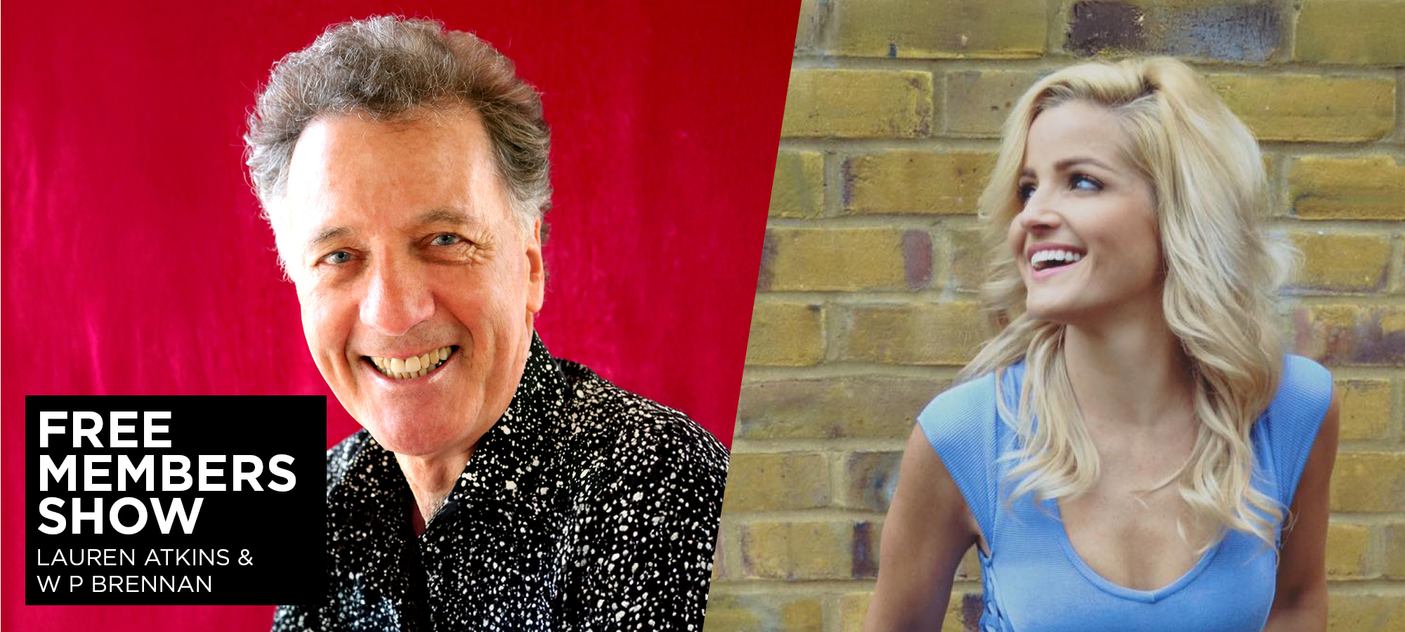 Free Members Show ft Lauren Atkins & W P Brennan