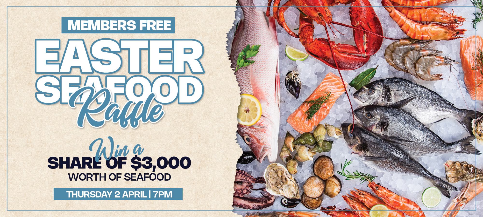 Members FREE Easter Seafood Raffle