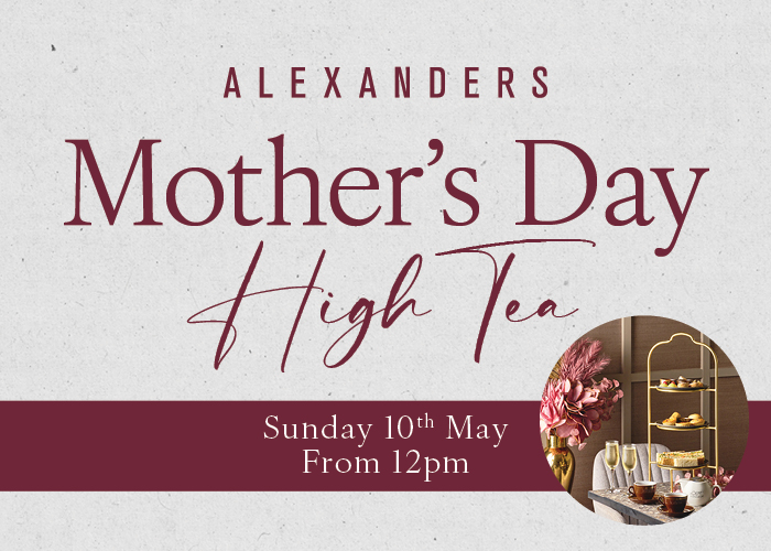 Mother’s Day High Tea in Alexander’s