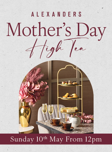 Mother's Day High Tea in Alexander's