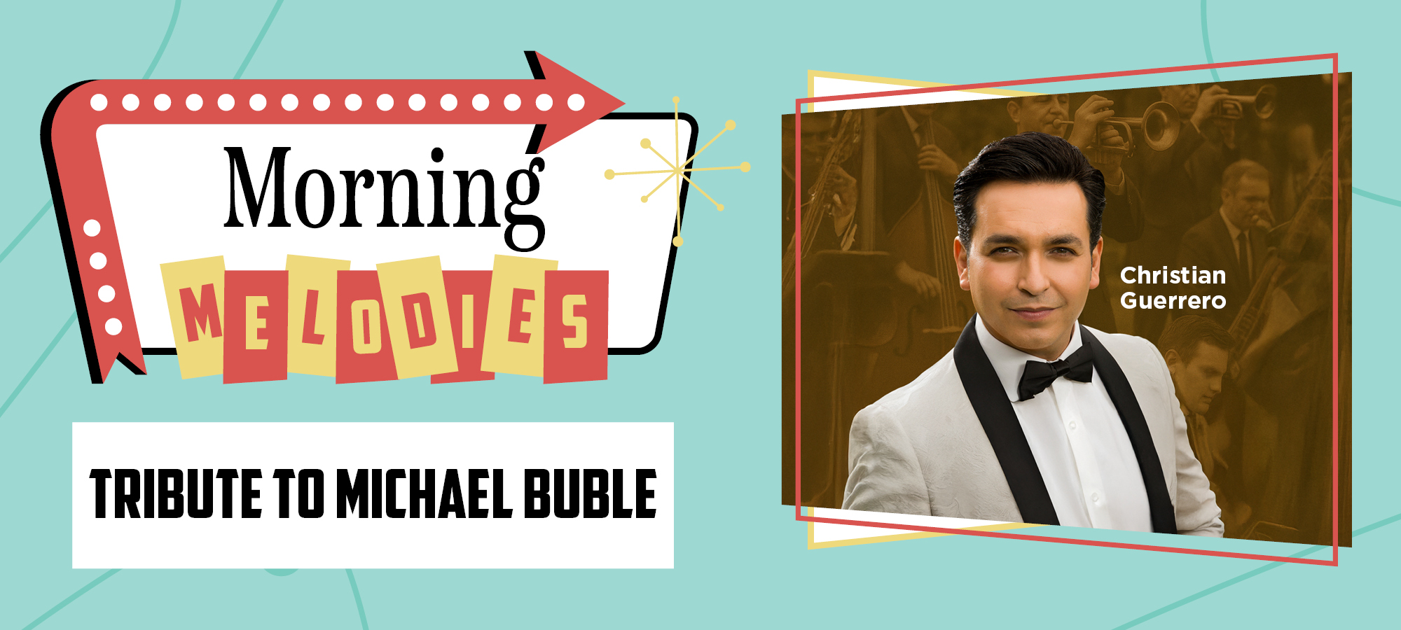 Morning Melodies: Tribute to Michael Buble
