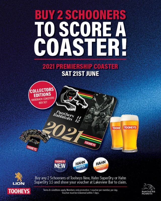DROP #3 The 2021 Coasters are landing Saturday! 🏆🐾

This Saturday, grab the 2021 Premiership Hardback Coaster when you purchase any two participating Tooheys products. Stock’s limited — once they’re gone, they’re gone!

Members, you now have 7 days to make your purchase and collect your coaster!
Make your purchase: 21-28 June
Redeem by: 5 July

There are 6 exclusive coasters to collect. Here’s when to score the others:

🖤 Sun 13th July — 2022 Coaster
🖤 Sat 2nd August — 2023 Coaster
🖤 Sat 6th September — 2024 Coaster

👉 Members only. T&Cs apply. Visit our website for full details!